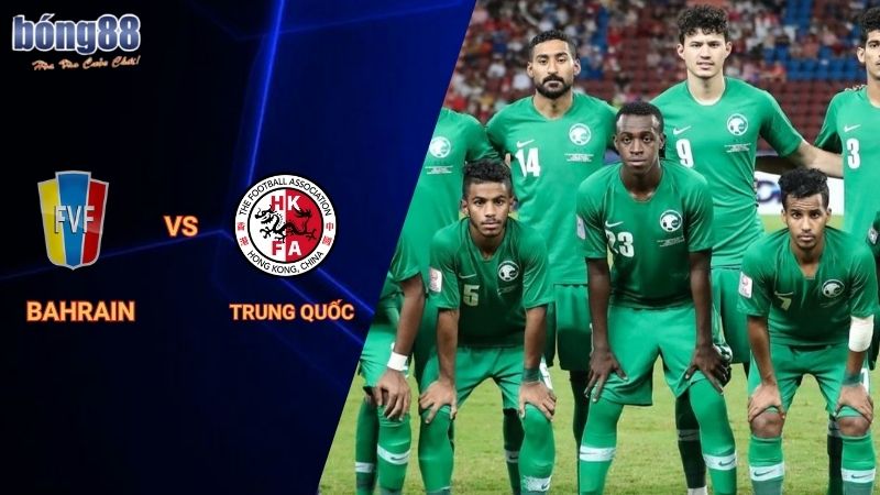 Nhận Định Bahrain vs Trung Quốc: Phân Tích Chiến Thuật, Kèo Cược Cùng Bong88 3 Nhận định Bahrain vs Trung Quốc